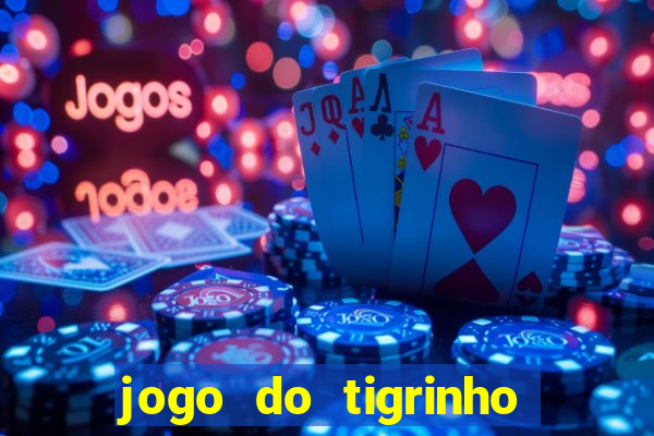 jogo do tigrinho com deposito de 5 reais